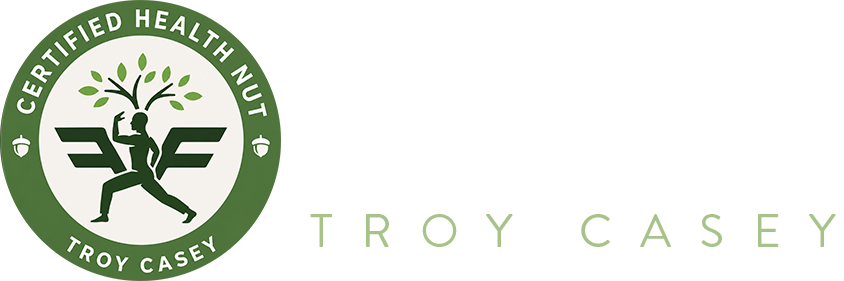 The "Certified Health Nut" Troy Casey | Official Website Logo